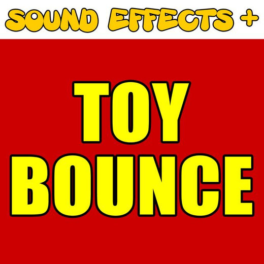 Sound Effects + - 'Toy Bounce Alert Tone' [Ringtone]