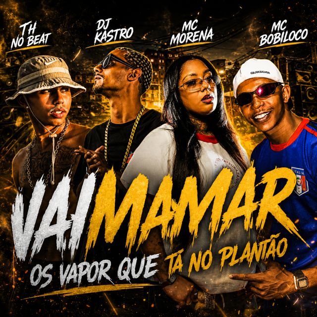 Mc Morena - 'Vai mamar os vapor, que ta no plantão (feat. DJVAVAT & Th No Beat & Dj Kastro & MC Bobiloco)' [Ringtone]