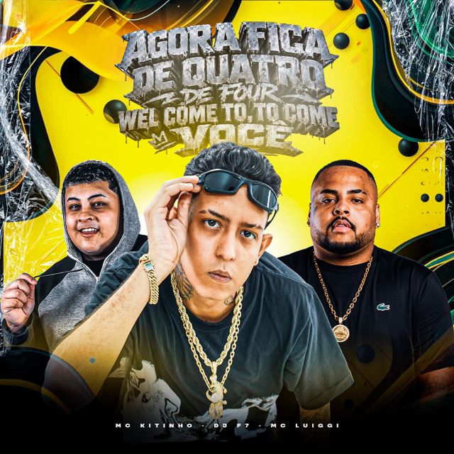 Mc Kitinho - 'AGORA FICA DE QUATRO,DE FOUR - WEL COME TO,TO COME VOCÊ (feat. MC Luiggi & DJ F7)' [Ringtone]