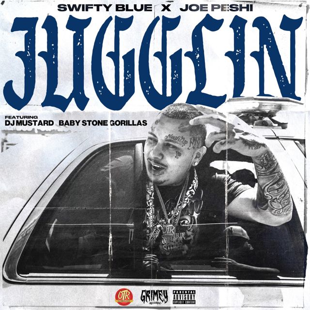 Swifty Blue - 'Jugglin (feat. Mustard & Baby Stone Gorillas) (feat. Joe Peshi)' [Ringtone]