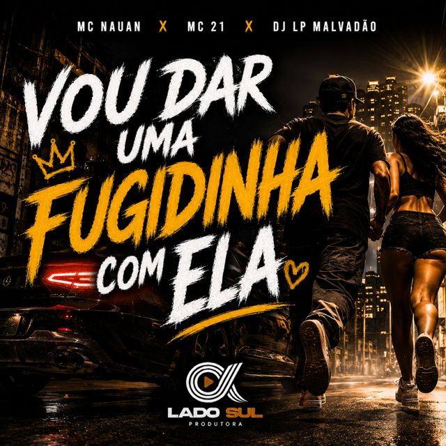 Mc Nauan - 'Vou Dar uma Fugidinha com Ela (feat. Mc 21 & DJ LP Malvadão)' [Ringtone]