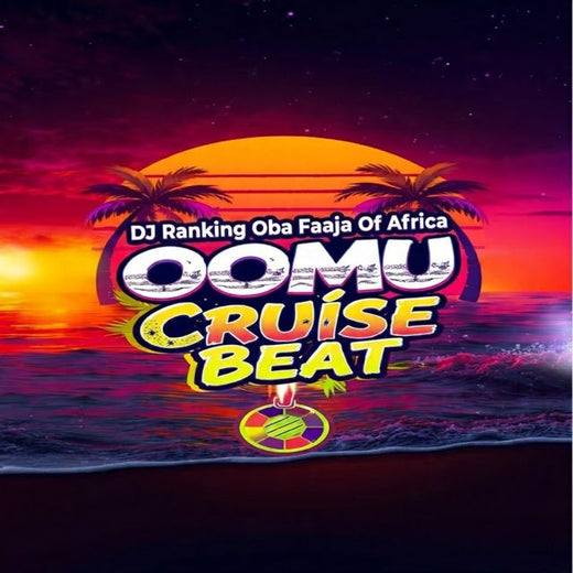 DJ Ranking Oba Faaja Of Africa - 'Oomu cruise beat' [Ringtone]