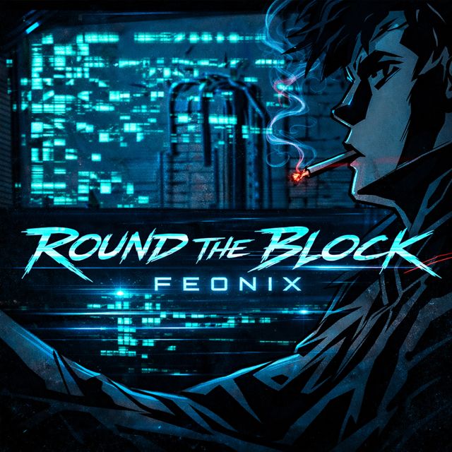 Feonix - 'Round the Block' [Ringtone]