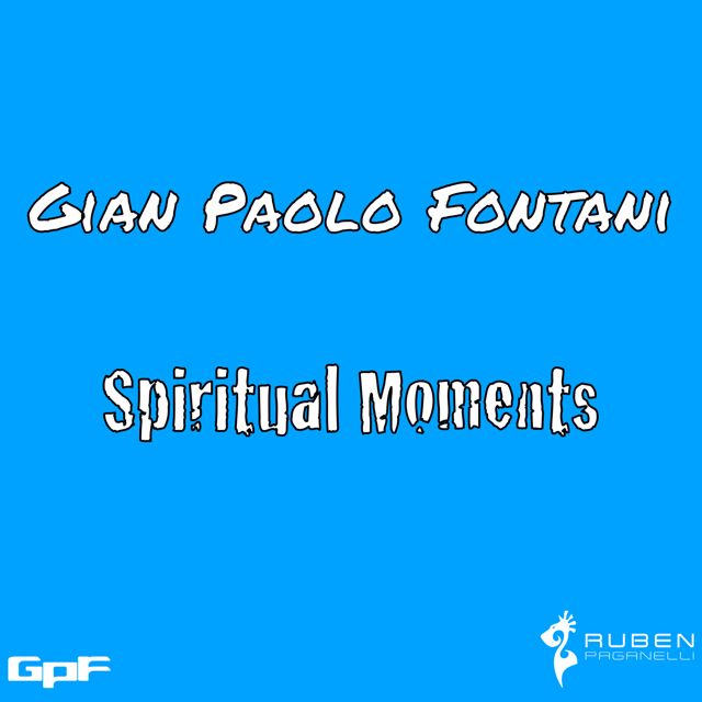 Gian Paolo Fontani - 'Spiritual Moments' [Ringtone]