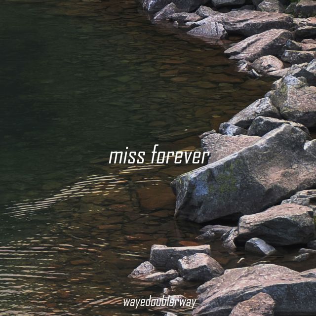 Wayedoublerway - 'Miss Forever' [Ringtone]