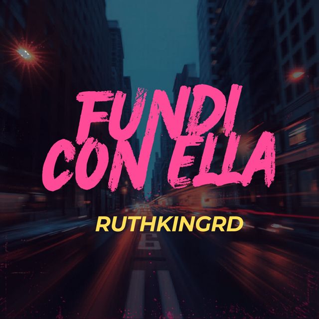 Ruthkingrd - 'fundi con ella' [Ringtone]