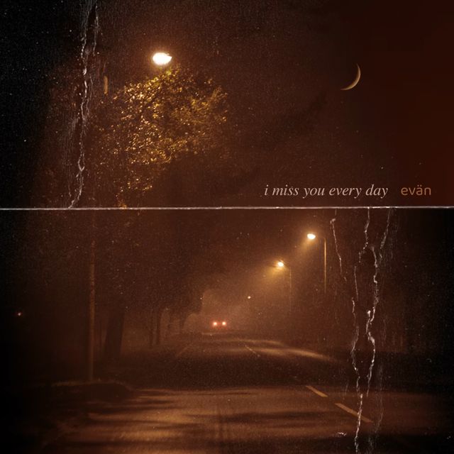 evän - 'i miss you every day' [Ringtone]
