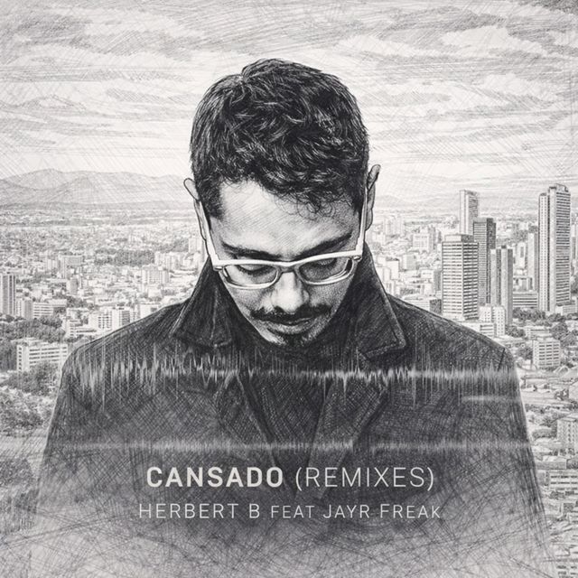 Herbert B - 'Cansado (Dub mix) (feat. Jayr Freak & Freaks Colombia)' [Ringtone]