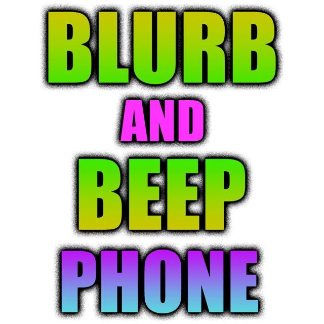 Tones For Phones - 'Blurb And Beep Phone' [Ringtone]