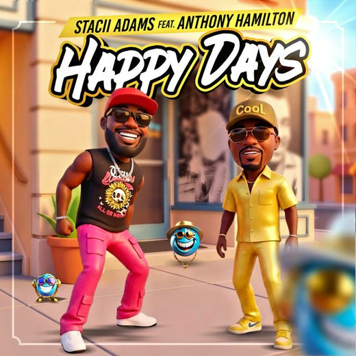 Stacii Adams - 'HAPPY DAYS (feat. ANTHONY HAMILTON)' [Ringtone]