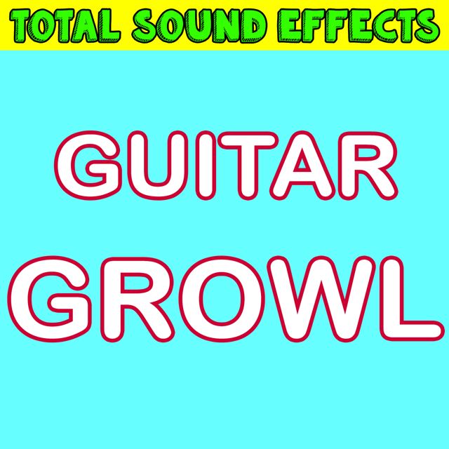 Total Sound Effects Library - 'Guitar Growl' [Ringtone]