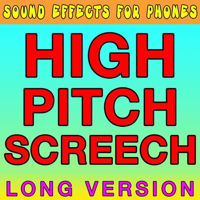 Sound Effects For Phones - 'High Pitch Screech Long Version' [Ringtone]