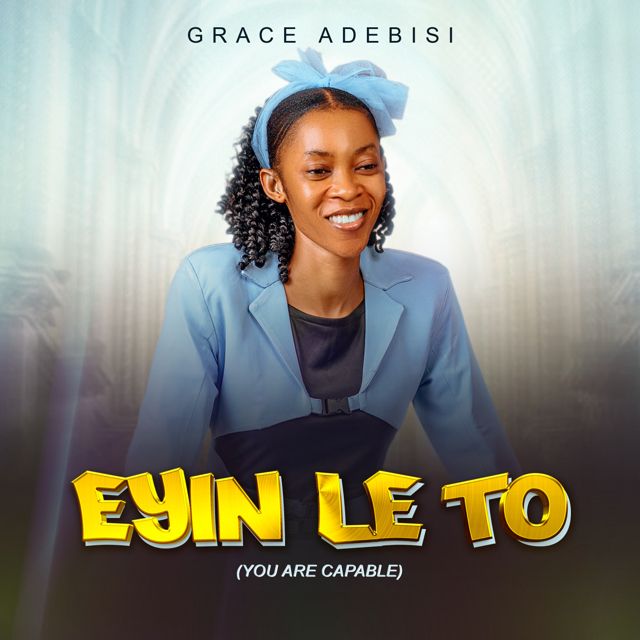 Grace Adebisi - 'Eyin Le To' [Ringtone]