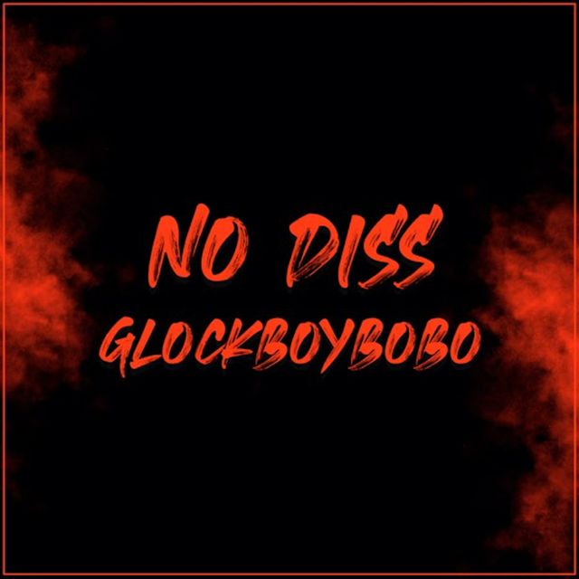 Glockboybobo - 'No Diss' [Ringtone]