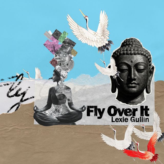 Lexie Gullin - 'Fly Over It' [Ringtone]