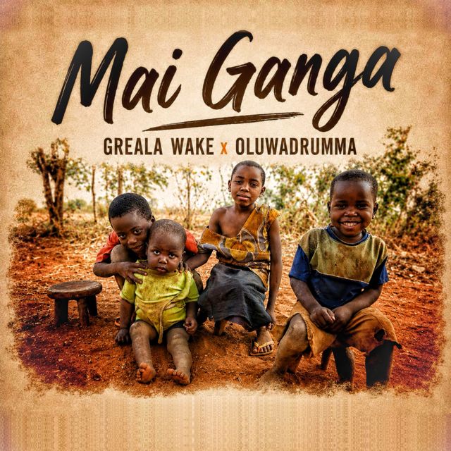 Greala Wake - 'Mai Ganga (feat. Oluwadrumma)' [Ringtone]