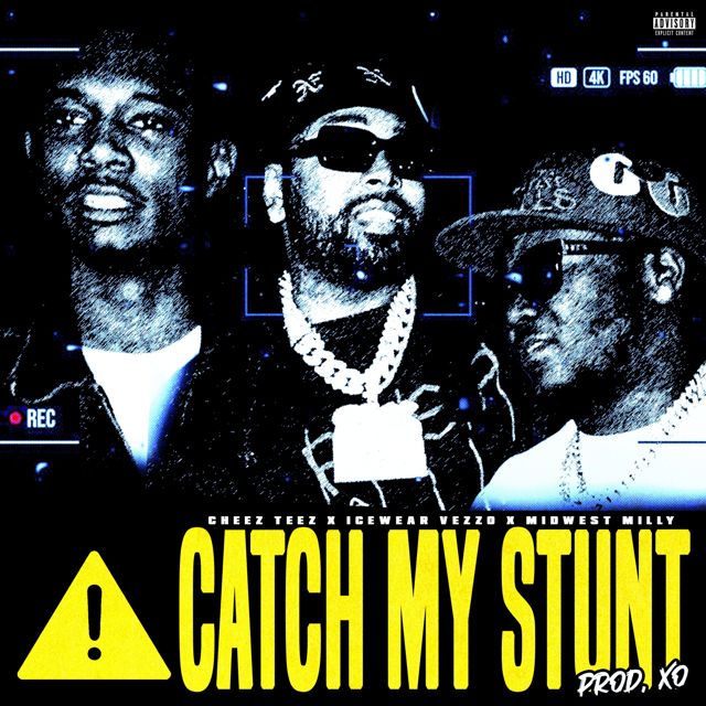 Cheez Teez - 'CATCH MY STUNT (feat. Icewear Vezzo, Midwest Milly)' [Ringtone]