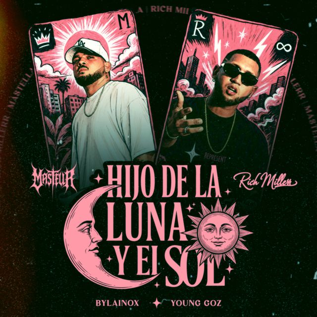 Mastella - 'Hijo de la Luna y el Sol (feat. Rich Millerr & ByLainox & Young Goz)' [Ringtone]