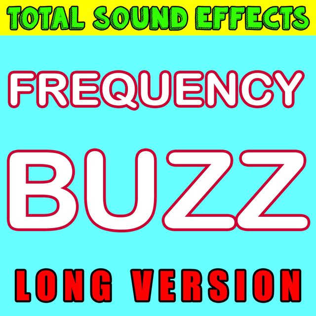 Total Sound Effects Library - 'Frequency Buzz (Long Version)' [Ringtone]