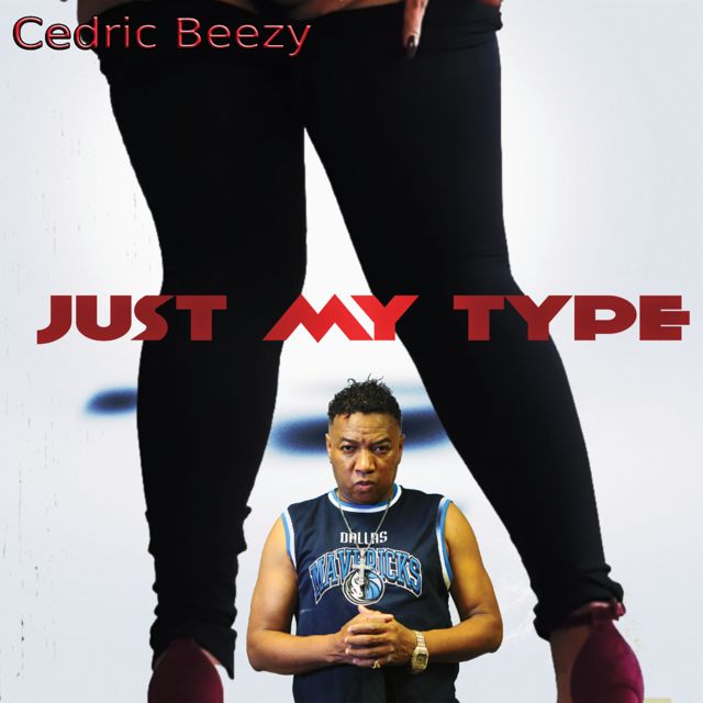 Cedric Beezy - 'Just My Type' [Ringtone]