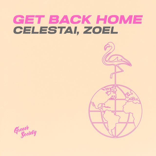 Celestai - 'Get Back Home (feat. ZOEL)' [Ringtone]