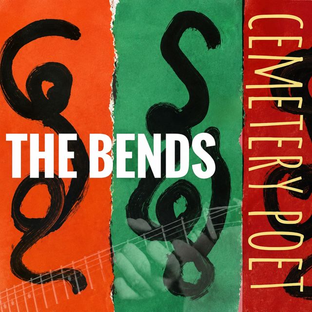 Cemetery Poet - 'The Bends (Radio Edit)' [Ringtone]