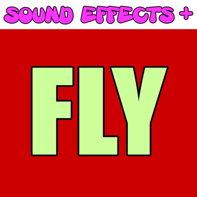 Sound Effects + - 'Fly (Text Tone)' [Ringtone]