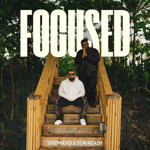 Shepherd - 'FOCUSED (feat. Don Ready)' [Ringtone]