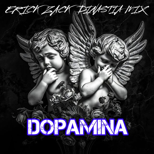 ERICK ZACK - 'DOPAMINA (DINASTIA MIX)' [Ringtone]