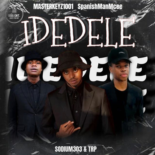 Masterkeyz1001 - 'IDEDELE (feat. SpanishManMcee & Sodium303 & Trp)' [Ringtone]