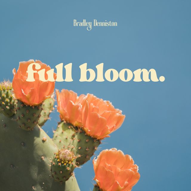 Bradley Denniston - 'Full Bloom' [Ringtone]