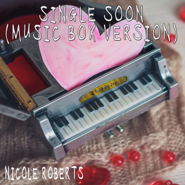 Nicole Roberts - 'Single Soon (Music Box Version)' [Ringtone]
