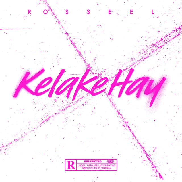 ROSSEEL - 'KELAKE HAY' [Ringtone]