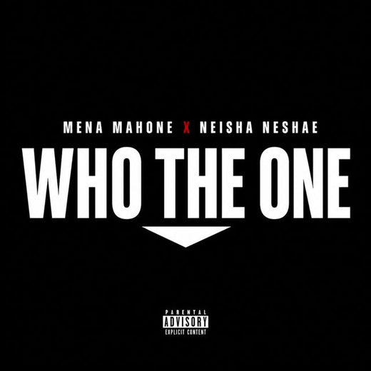 Mena Mahone - 'Who The One (feat. Neisha Neshae)' [Ringtone]