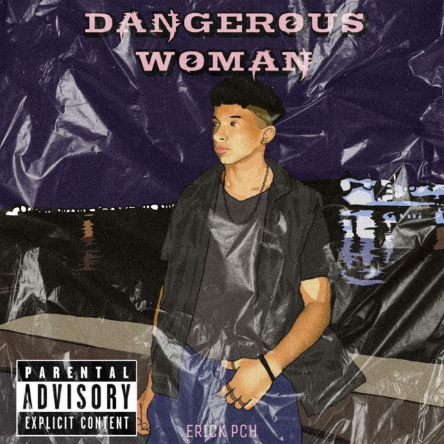 Erick PCH - 'Dangerous Woman' [Ringtone]