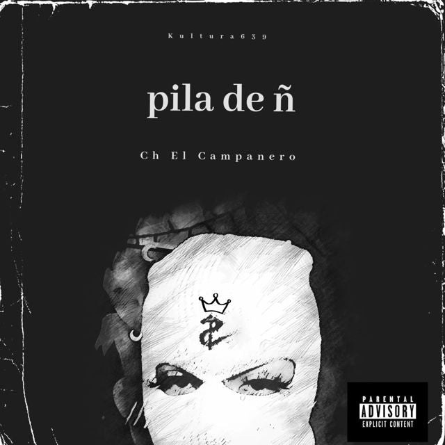 Ch El Campanero - 'Pila De Ñ (feat. KULTURA 639)' [Ringtone]