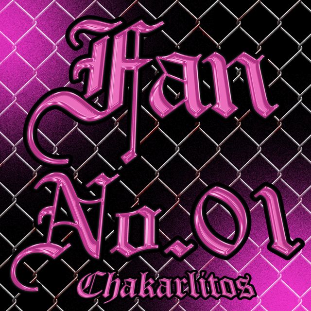Chakarlitos - 'Fan No.01' [Ringtone]