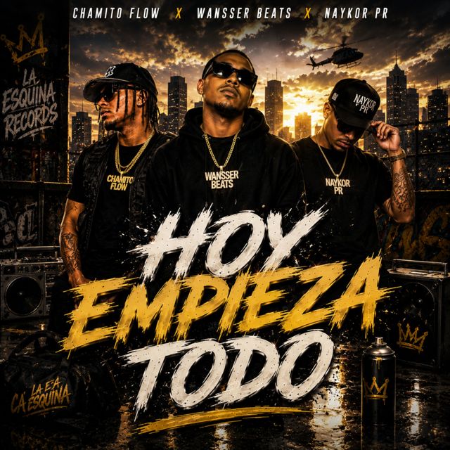 Chamito Flow - 'Hoy Empieza Todo (feat. Wansser Beats & Naykor PR)' [Ringtone]