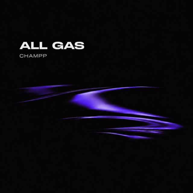 CHAMPP - 'ALL GAS' [Ringtone]