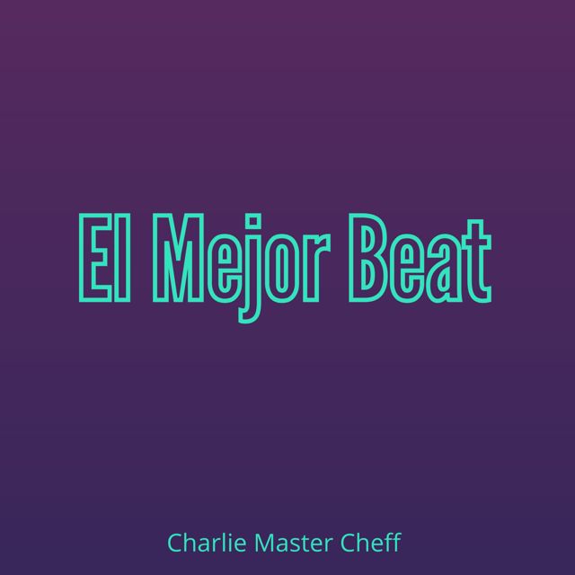 Charlie Master Cheff - 'El Mejor Beat' [Ringtone]