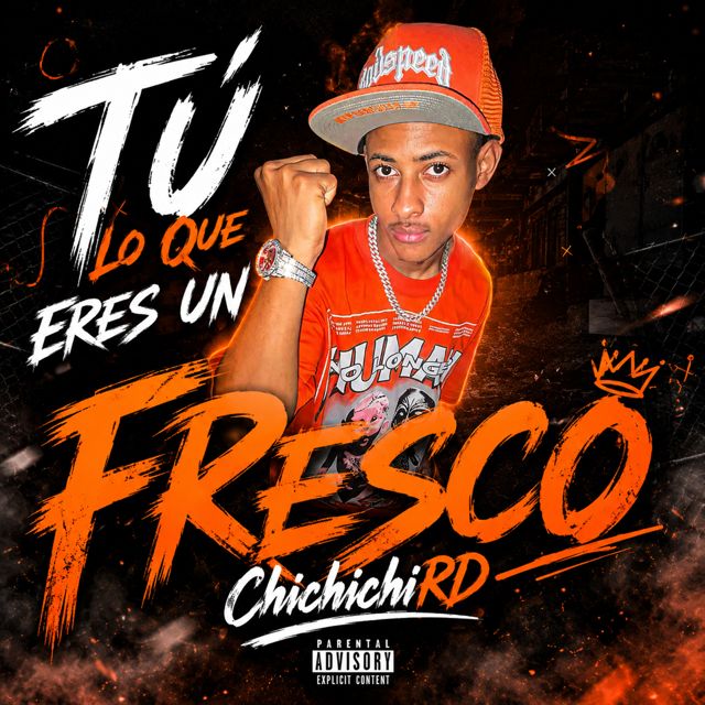 ChichichiRd - 'Tú Lo Que Eres (Fresco)' [Ringtone]