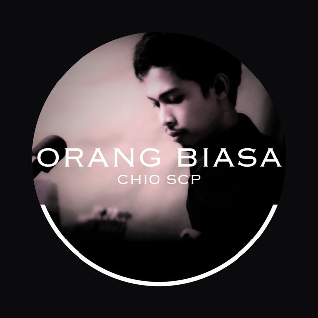 Chio SCP - 'Orang Biasa' [Ringtone]