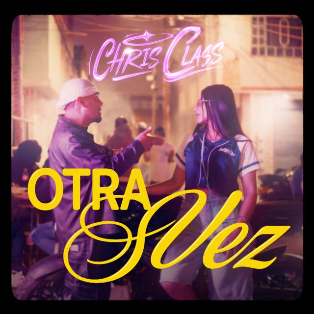 Chris Class - 'Otra Vez' [Ringtone]