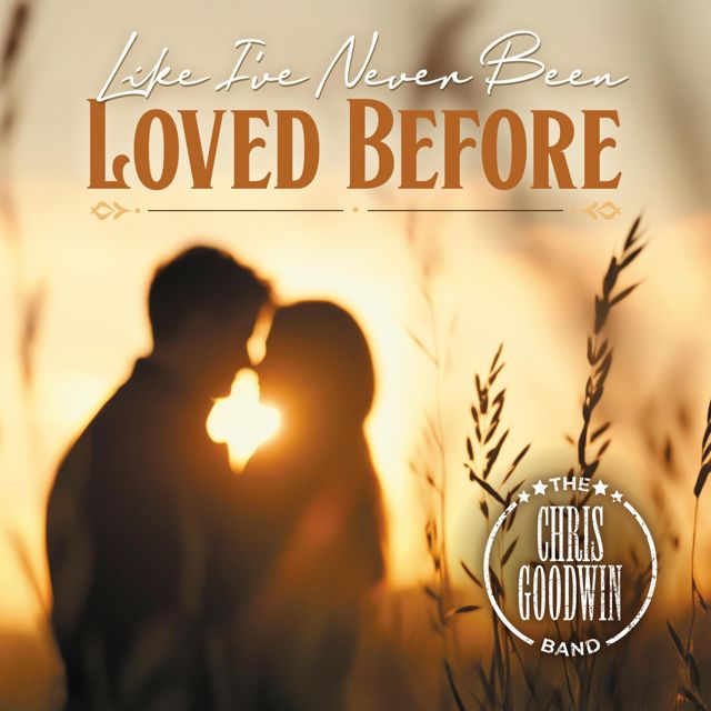 Chris Goodwin Band - 'Like I've Never Been Loved Before' [Ringtone]