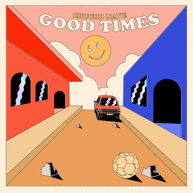 Chucho Nave - 'Good Times' [Ringtone]