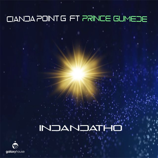 Cianda Point G - 'Indandatho (feat. Prince Gumede)' [Ringtone]