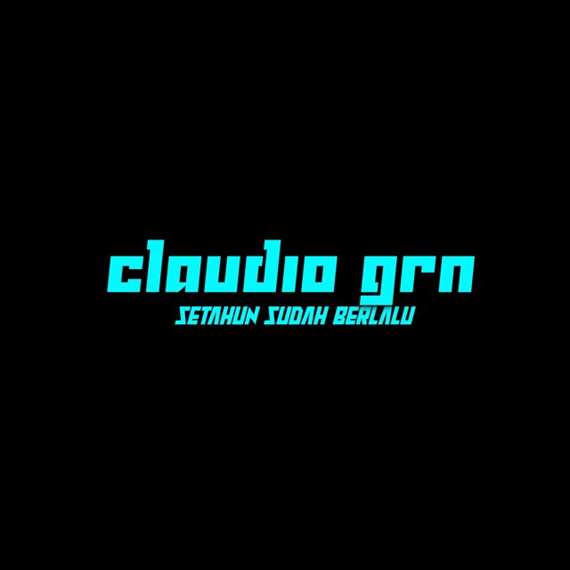 Claudio Grn - 'Setahun Sudah Berlalu' [Ringtone]