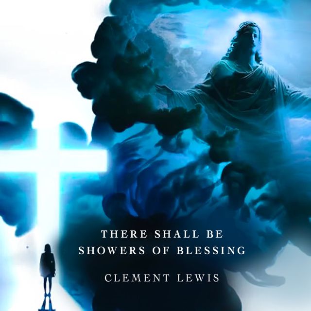 Clement Lewis - 'There Shall Be Showers Of Blessing' [Ringtone]