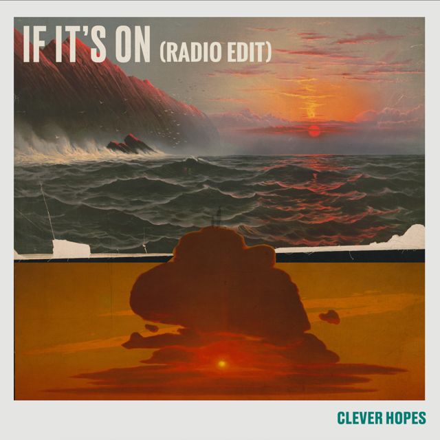 Clever Hopes - 'If It's On (Radio Edit)' [Ringtone]