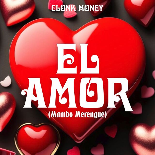 Clonk Money - 'EL AMOR (MAMBO MERENGUE)' [Ringtone]